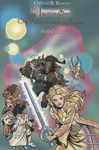 Full Circle: The Imperium Saga: the Adventures of Kyria