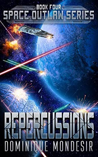 Repercussions: (Space Outlaw 4)
