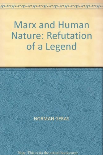 Marx and Human Nature: Refutation of a Legend