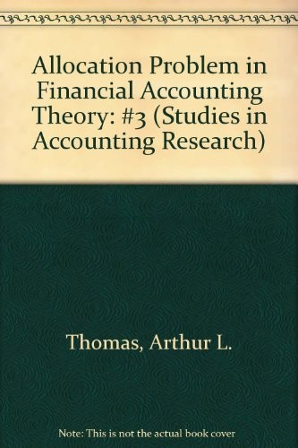 Allocation Problem in Financial Accounting Theory: #3 (Studies in Accounting Research)