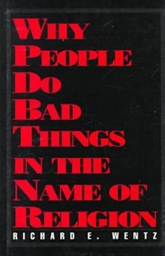 Why people do bad things in the name of religion