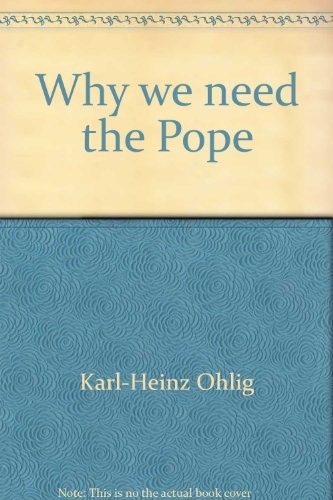 Why we need the Pope