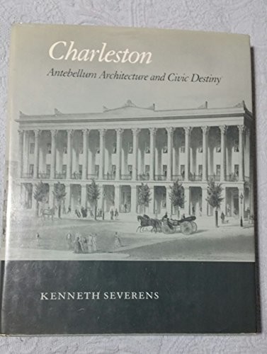 Charleston antebellum architecture and civic destiny