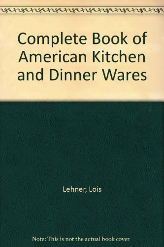 Complete book of American kitchen and dinner wares