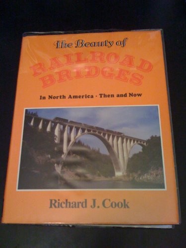 The beauty of railroad bridges in North America, then and now