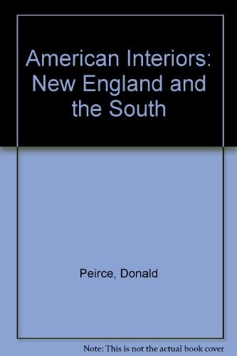 American interiors, New England & the South