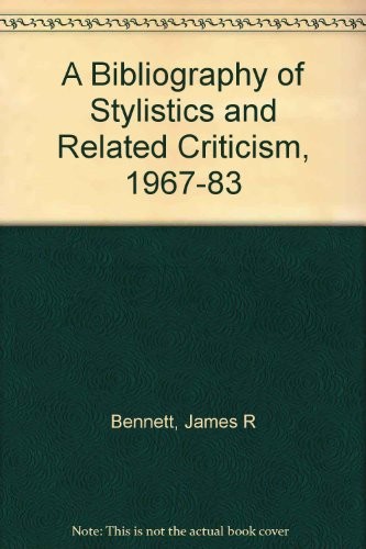 A bibliography of stylistics and related criticism, 1967-83