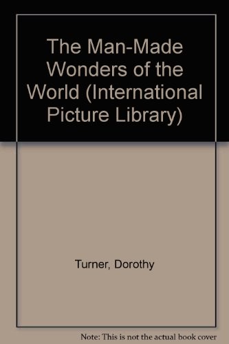 The man-made wonders of the world