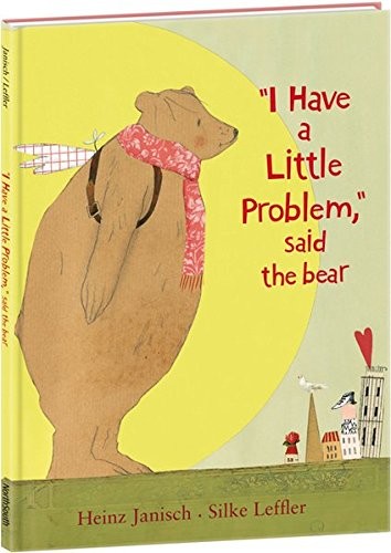 I Have a Little Problem, Said the Bear