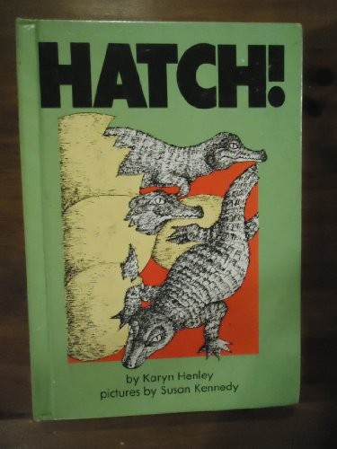 Hatch!