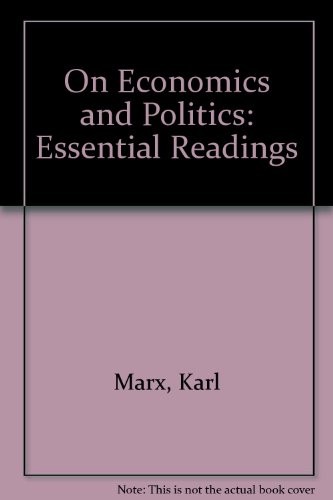 Marx and Engels on economics, politics, and society