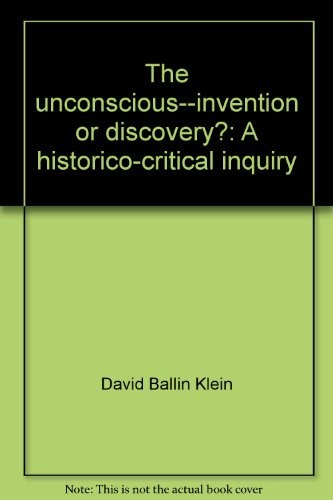The unconscious--invention or discovery?