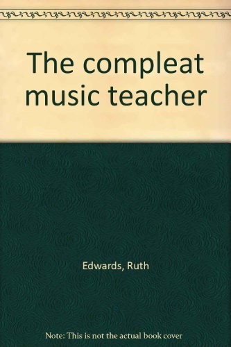 The compleat music teacher