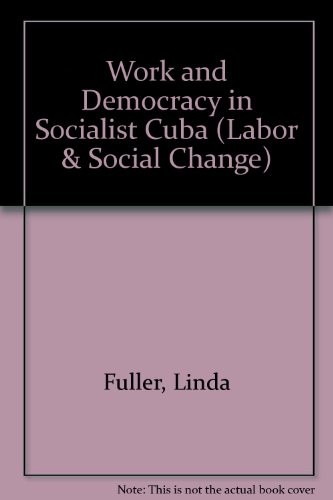 Work and democracy in socialist Cuba