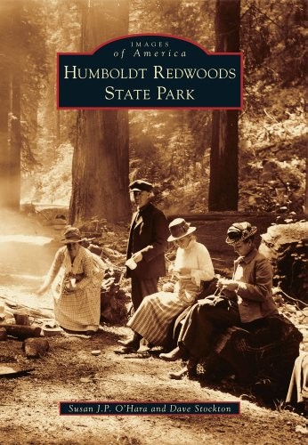 Humboldt Redwoods State Park (Images of America)