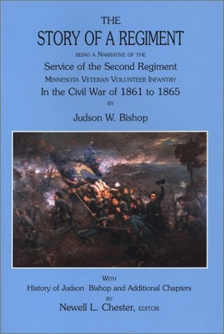 Story of a Regiment: Being a Narrative of the Service of the Second Regiment, Minnesota Veteran Volunteer Infantry, in the Civil War of 1861 to 1865