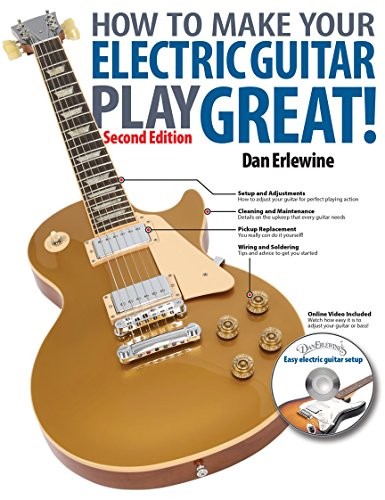 How to Make Your Electric Guitar Play Great!