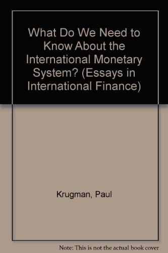 What do we need to know about the international monetary system?