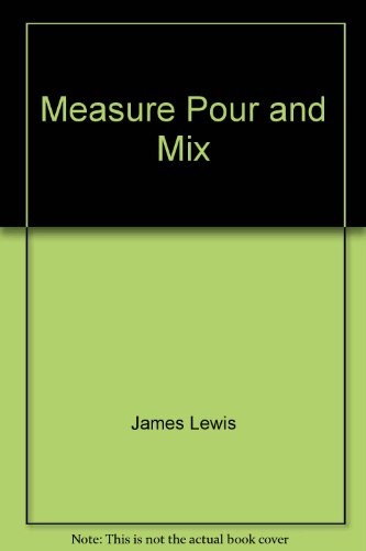Measure, pour & mix