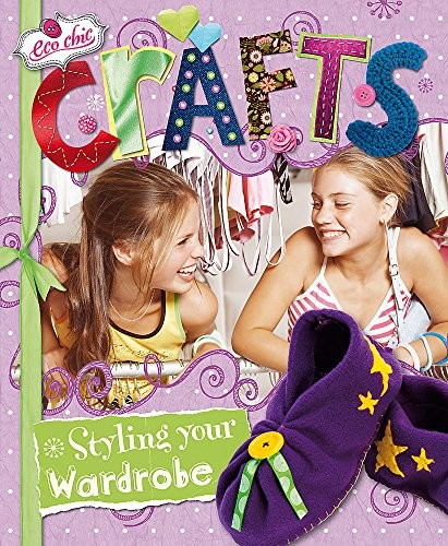 Crafts for Styling Your Wardrobe (Eco Chic)