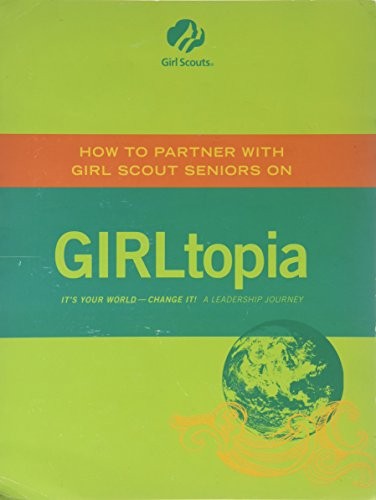 Girltopia (How to Partner with Girl Scout Seniors On)