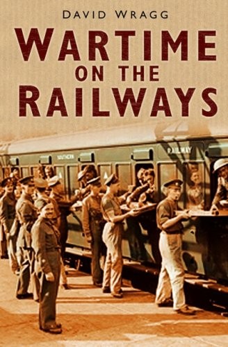 WARTIME ON THE RAILWAYS