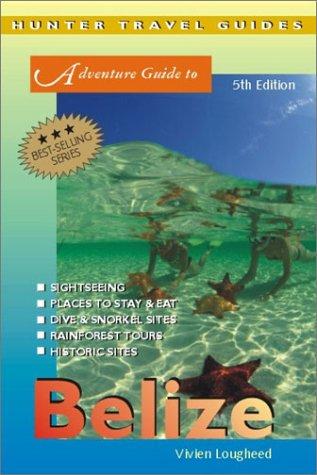 Adventure Guide to Belize (Adventure Guide to Belize) (Adventure Guide to Belize)
