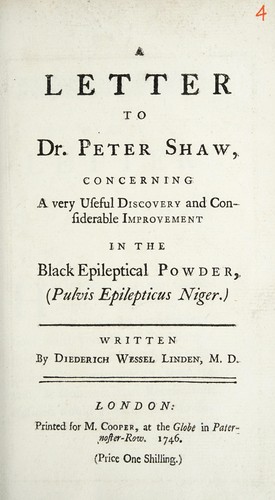 A letter to Dr. Peter Shaw, concerning a very useful discovery and considerable improvement in the black epileptical powder, (Pulvis epilepticus niger)