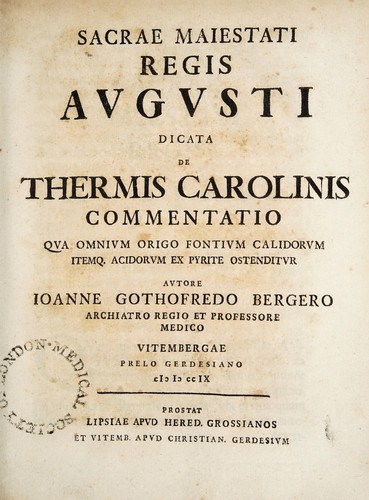 Sacrae Maiestati Regis Avgvsti dicata De thermis Carolinis commentatio qva omnivm origo fontivm calidorvm itemque acidorvm ex pyrite ostenditvr