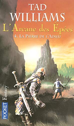 L'Arcane des Epées, Tome 4 : La pierre de l'adieu