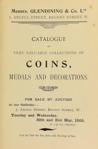 Catalogue of very valuable collections of coins, medals and decorations, including a William and Mary farthing, in copper, 1692, with long hair, as on tin coins, not in the Montague or Murdoch collections, and only three believed to be known, one being in the national collection ...