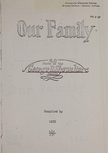 Our family; facts of the George B. Showalter family