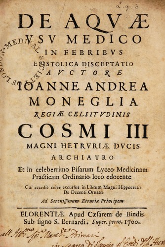 De aquae usu medico in febribus epistolica disceptatio ... cui accedit celer excursus in librum ... Hippocratis De decenti ornatu