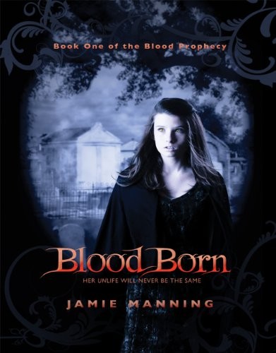 Blood Born (Blood Prophecy Trilogy)