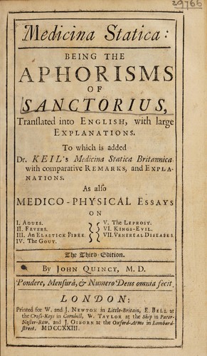 Medicina statica: being the Aphorisms of Sanctorius