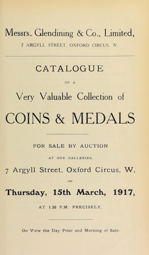Catalogue of a very valuable collection of coins & medals, including Meeanee, Hyderabad, 1843; Indian Mutiny, Defense of Lucknow; silver medal for Long Service in the Colonial Auxiliary Forces; [etc.] ...