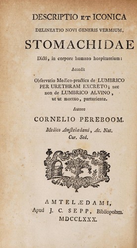 Descriptio et iconica delineatio novi generis vermium, stomachidae dicti, in corpore humano hospitantium ... Beschryuing en natuurlyke afbeelding der Maagige