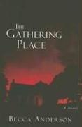 The gathering place