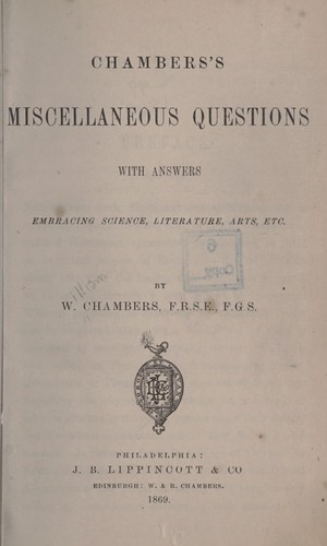 Chambers's miscellaneous questions with answers, embracing science, literature, arts, etc