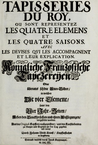 Tapisseries du roy, ou sont representez les quatre elemens et les quatre saisons