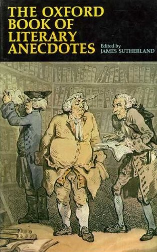 The Oxford book of literary anecdotes