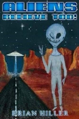 Aliens Believe Too!