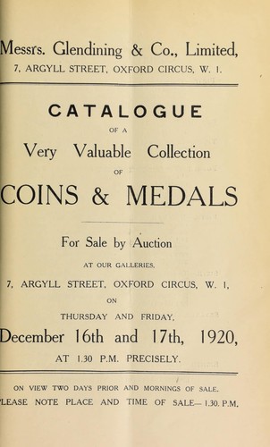Catalogue of a valuable collection of coins & medals, including the property of a lady; 18th century tokens; 19th century [coins]; cabinets; orders of knighthood, [containing a] rare Chinese medal of the Gold Order of the Blue Button; collar of the Order of the Golden Fleece; a very fine presentation sword; [etc.] ...