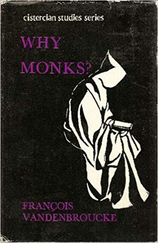 Why Monks?