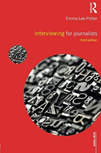 Interviewing for Journalists (Media Skills)