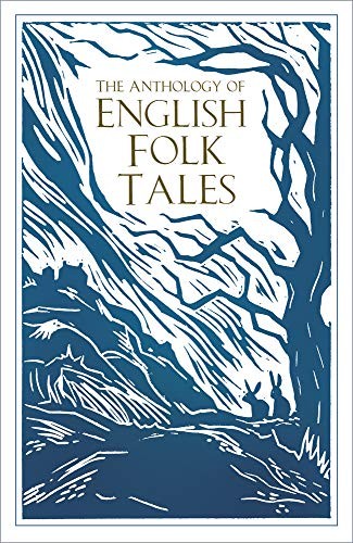 The Anthology of English Folk Tales (Folk Tales series)