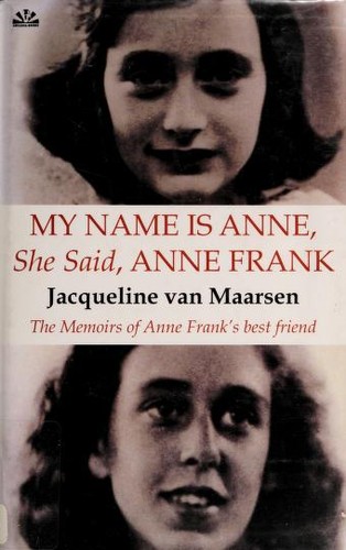 "My Name Is Anne," She Said, "Anne Frank": The Memoirs Of Anne Frank's Best Friend