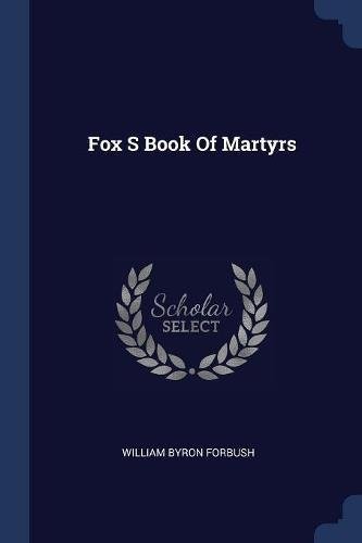 Fox S Book Of Martyrs