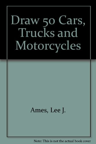 Draw 50 Cars, Trucks and Motorcycles
