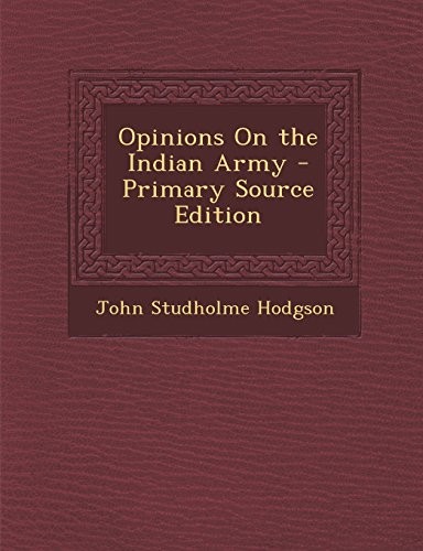 Opinions On the Indian Army